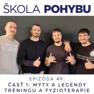 ep.49 - Mýty a legendy tréningu a fyzioterapie - časť 1 - Fyzio, pohyb, telo, fitness a zdravie