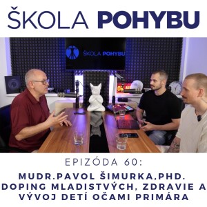 ep.60 - Doping mladistvých, zdravie a vývoj detí očami primára