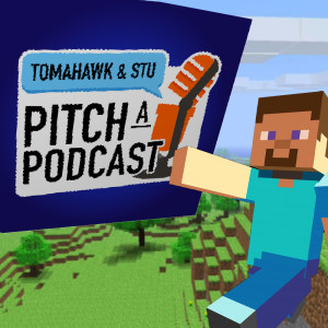 S2E2. Minecraft Podcast!