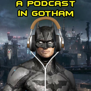 15. Batman Podcast without Batman - With Dawson Knox!