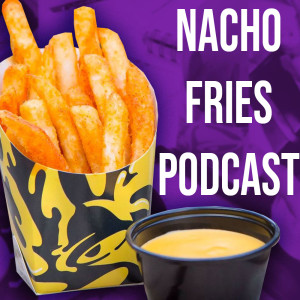 28. The Nacho Fries Podcast (With Brian K. Scott)