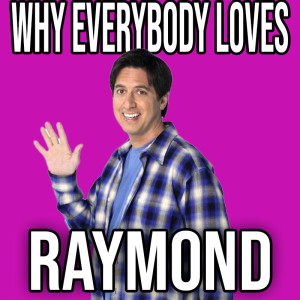 16. Why Everybody Loves Raymond