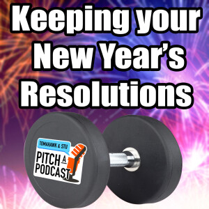 S2E11. How to Keep Your New Year’s Resolutions