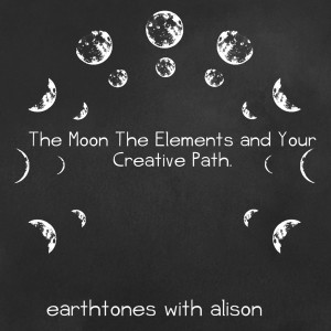 The Moon, the Elements and Your Creative Path.