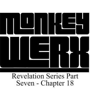 Revelation Series Part Seven - Chapter 18