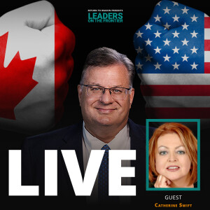 Can We Rebuild Canada-U.S Relations? Live with Catherine Swift