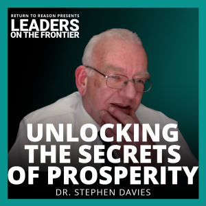 Unlocking the Secrets of Prosperity | Dr. Stephen Davies