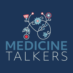 Introducing: Medicine Talkers