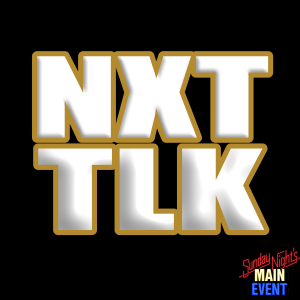 NXT TLK 127 - The Best NXT In Months