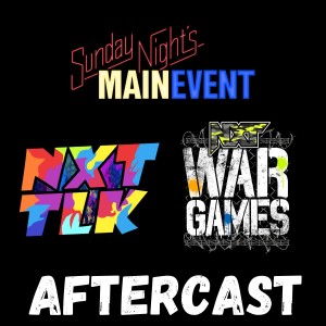 NXT TLK 057 - War Games 2021 Review