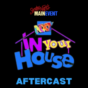 NXT TLK 085 - In Your House 2022