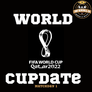 World Cupdate 002: Matchday 1