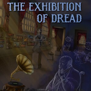 4 - Exhibition of Dread - Suffering for Your Art