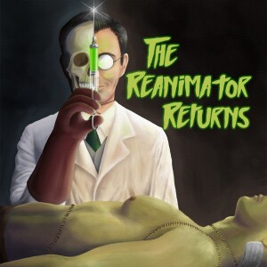 3 - The Reanimator Returns - Impromptu Surgery