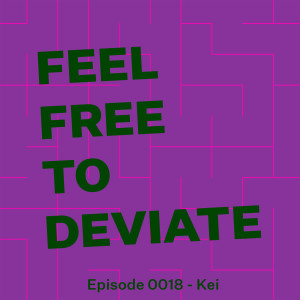 Episode 0018 - Kei