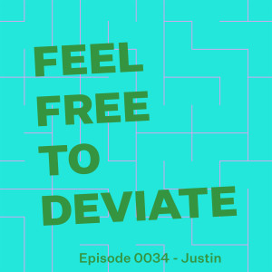 Episode 0034 - Justin