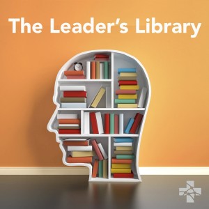The Leader’s Library 6: New Rules of Work