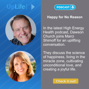 Happy for No Reason: Marci Shimoff and Dawson Church in Conversation