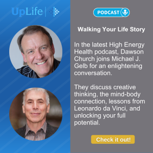 Walking Your Life Story: Michael Gelb and Dawson Church in Conversation