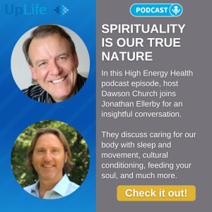 Spirituality is Our True Nature: Jonathan Ellerby and Dawson Church in Conversation
