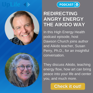 Redirecting Angry Energy the Aikido Way: Susan Perry and Dawson Church in Conversation