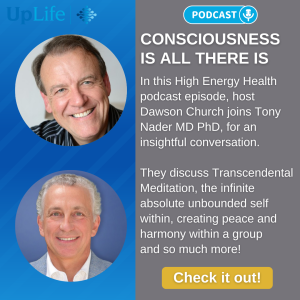 Consciousness Is All There Is: Tony Nader and Dawson Church in Conversation