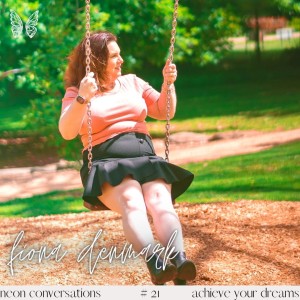 Neon Conversations: Achieve Your Dreams - Fiona Denmark