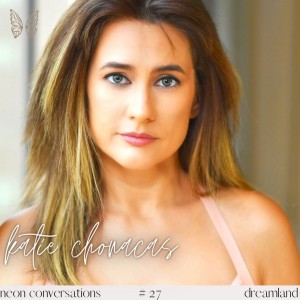 Neon Conversations: Dreamland - Katie Chonacas