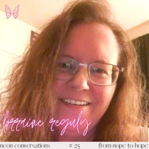 Neon Conversations: From Nope to Hope - Lorraine Reguly