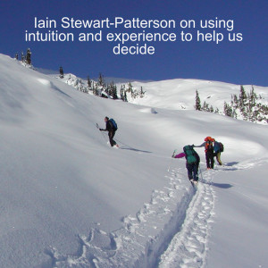 Iain Stewart-Patterson on using intuition and experience to help us decide