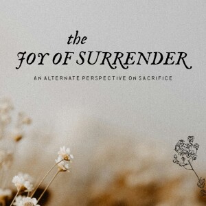 The Joy of Surrender | 3.30.25 | Sozo