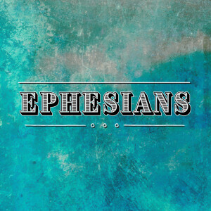 Paul’s Prayer for the Ephesians (Bill Conway)