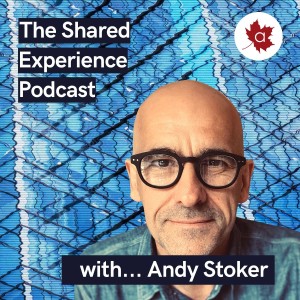 The Shared Experience Podcast with Andy Stoker