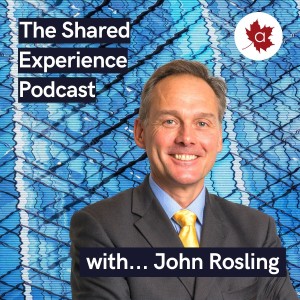 The Shared Experience Podcast with John Rosling