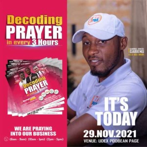 DECODING 3 HOURS PRAYER IN TO OUR BUSINESS. 3RD SESSION  or 1