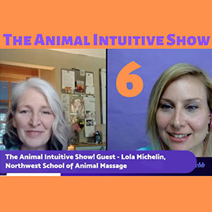 Ep 6 | Lola Michelin, Northwest School of Animal Massage