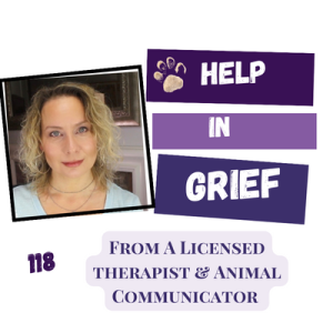 I’d like to help you with pet loss - animal communication & grief recovery science  | 118