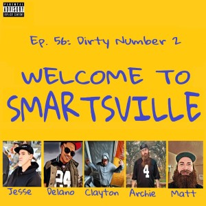 Ep. 56: Dirty Number 2