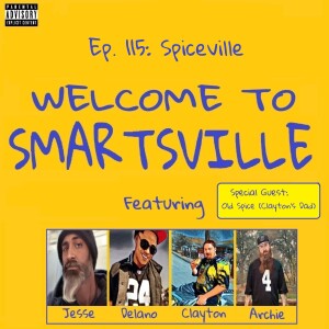 Ep. 115: Spiceville ft. Clayton’s Dad