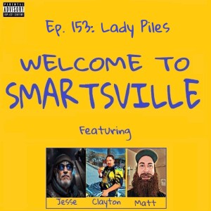 Ep. 153: Lady Piles