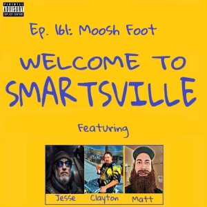 Ep. 161: Moosh Foot