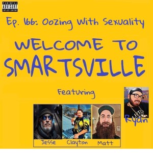 Ep. 166: Oozing With Sexuality