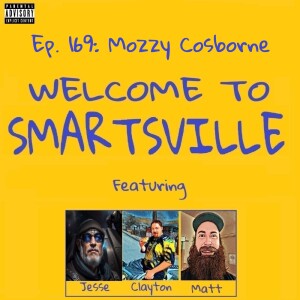 Ep. 169: Mozzy Cosborne