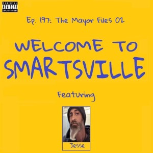 Ep. 197: The Mayor Files 02