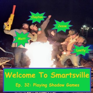 Ep. 32: Playing Shadow Games