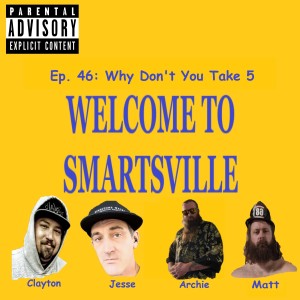 Ep. 46: Why Don’t You Take 5