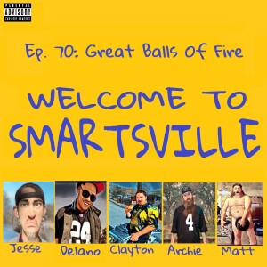 Ep. 70: Great Balls Of Fire