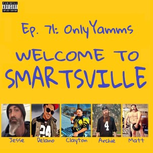 Ep. 71: OnlyYamms