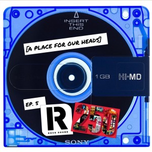 A Place For Our Heads - Podcast 5 - RockSound 250