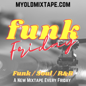 Funk Friday Mixtape 5/24/24